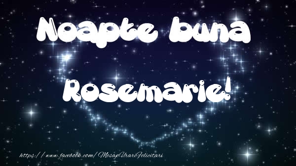 Felicitari de noapte buna - Noapte buna Rosemarie!