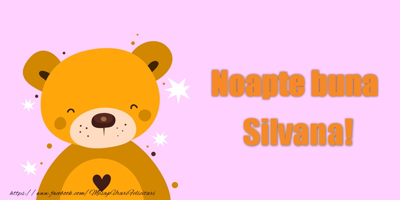 Felicitari de noapte buna - Ursuleti | Noapte buna Silvana!