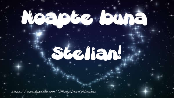 Felicitari de noapte buna - ❤️❤️❤️ Stele & Inimioare | Noapte buna Stelian!