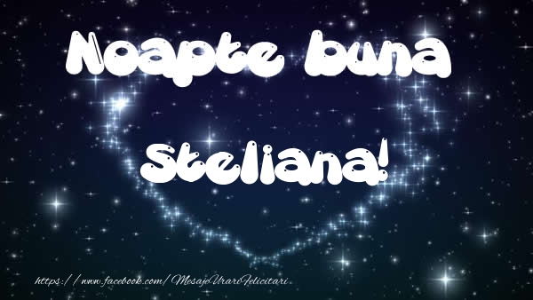 Felicitari de noapte buna - ❤️❤️❤️ Stele & Inimioare | Noapte buna Steliana!
