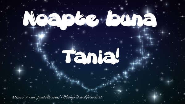 Felicitari de noapte buna - ❤️❤️❤️ Stele & Inimioare | Noapte buna Tania!