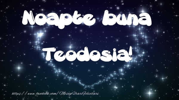 Felicitari de noapte buna - ❤️❤️❤️ Stele & Inimioare | Noapte buna Teodosia!