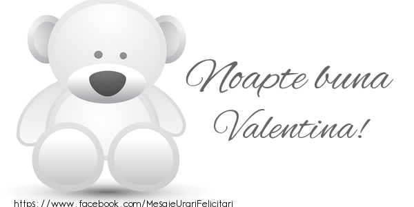 Felicitari de noapte buna - Ursuleti | Noapte buna Valentina!