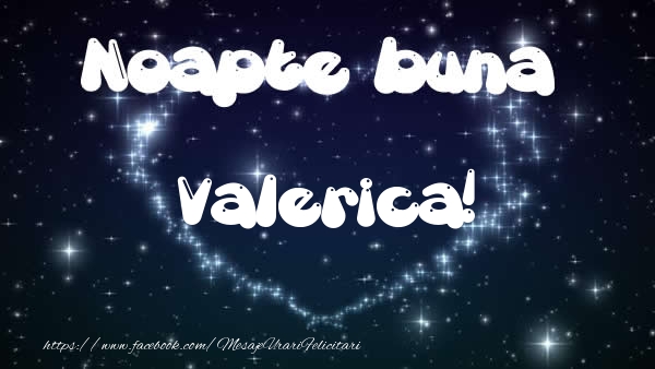 Felicitari de noapte buna - ❤️❤️❤️ Stele & Inimioare | Noapte buna Valerica!