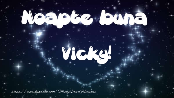 Felicitari de noapte buna - ❤️❤️❤️ Stele & Inimioare | Noapte buna Vicky!