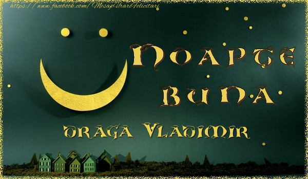 Felicitari de noapte buna - Luna & Stele | Noapte buna Vladimir