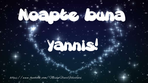 Felicitari de noapte buna - ❤️❤️❤️ Stele & Inimioare | Noapte buna Yannis!
