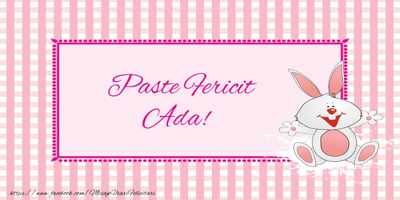Felicitari de Paste - Iepuras | Paste Fericit Ada!