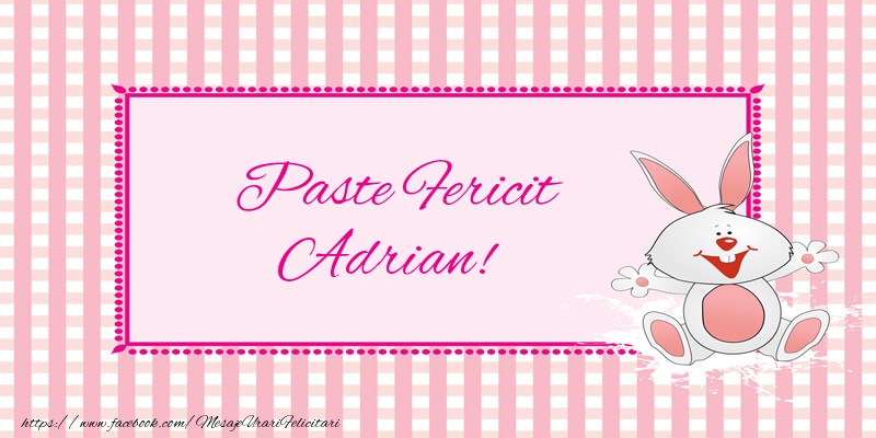 Felicitari de Paste - Iepuras | Paste Fericit Adrian!