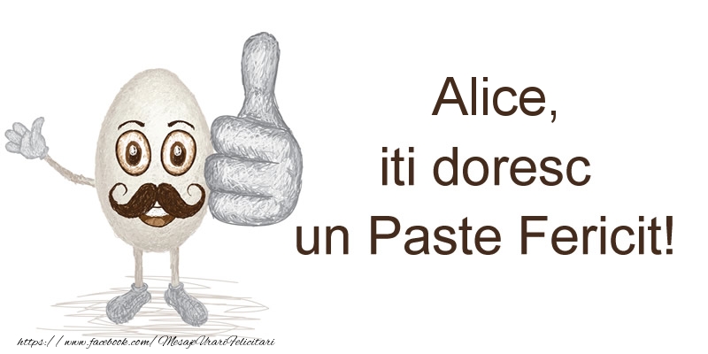 Felicitari de Paste - Alice, iti doresc un Paste Fericit!