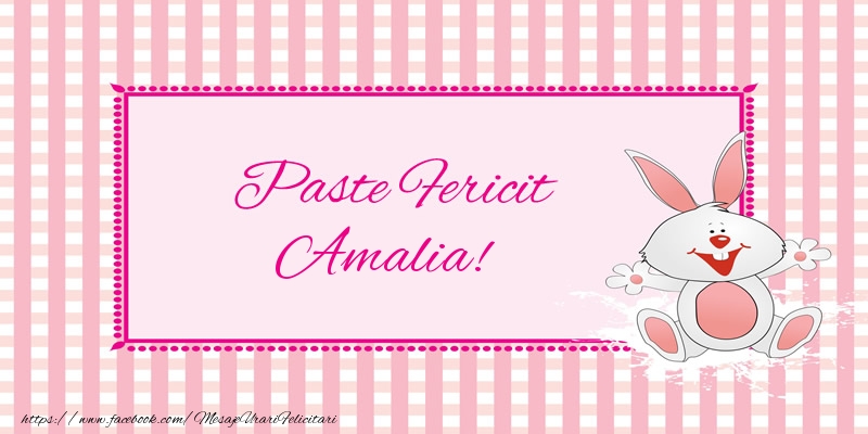 Felicitari de Paste - Iepuras | Paste Fericit Amalia!