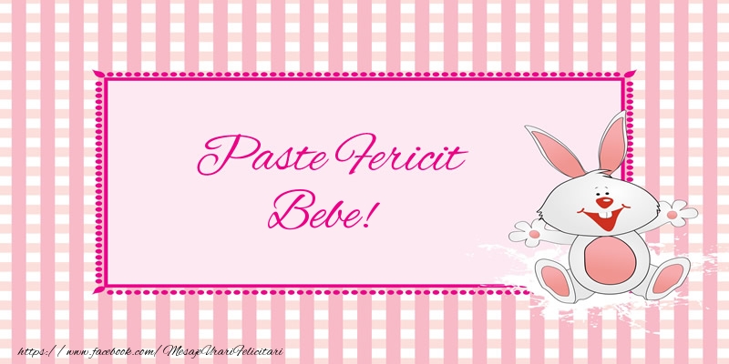 Felicitari de Paste - Iepuras | Paste Fericit Bebe!