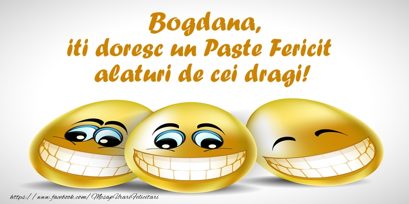 Felicitari de Paste - Oua & Haioase | Bogdana iti doresc un Paste Fericit alaturi de cei dragi!