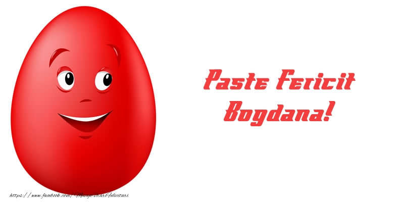 Felicitari de Paste - Paste Fericit Bogdana!