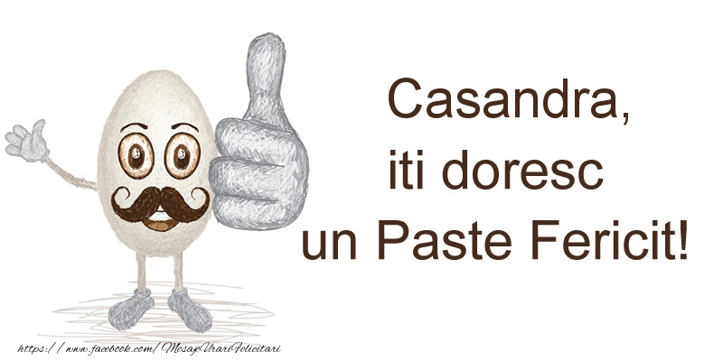 Felicitari de Paste - Casandra, iti doresc un Paste Fericit!