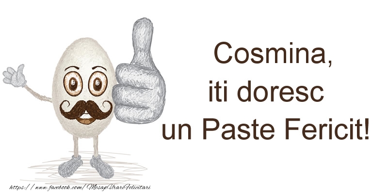 Felicitari de Paste - Haioase | Cosmina, iti doresc un Paste Fericit!