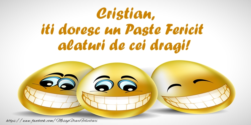 Felicitari de Paste - Oua & Haioase | Cristian iti doresc un Paste Fericit alaturi de cei dragi!