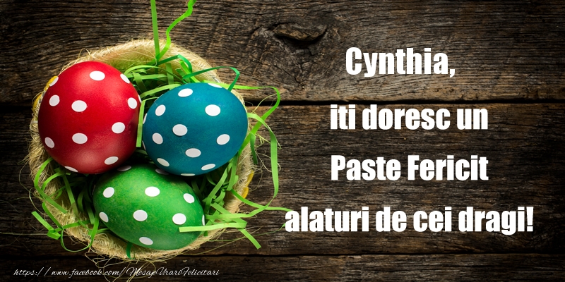 Felicitari de Paste - Oua | Cynthia iti doresc un Paste Fericit alaturi de cei dragi!