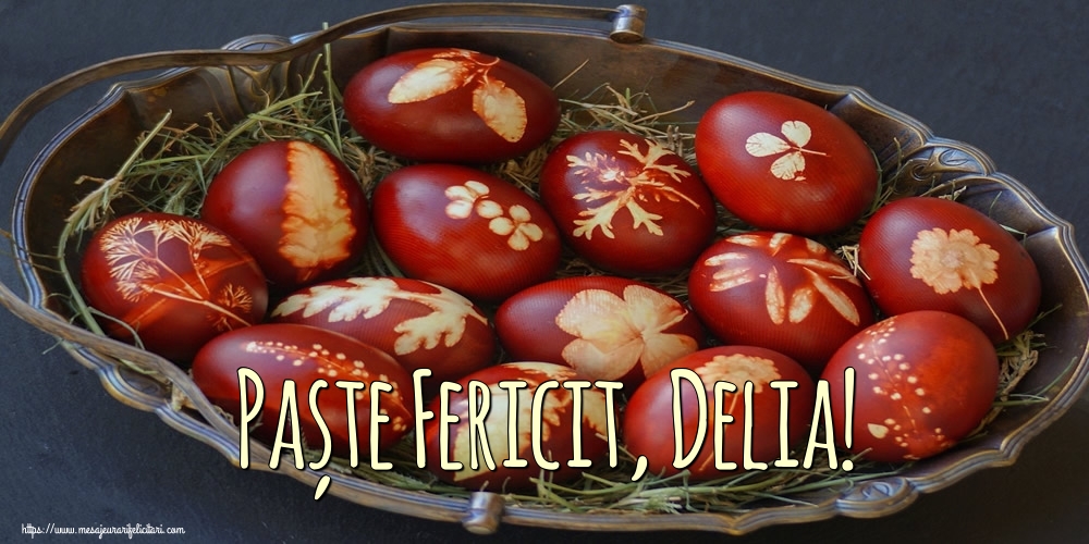 Felicitari de Paste - Oua | Paște Fericit, Delia!