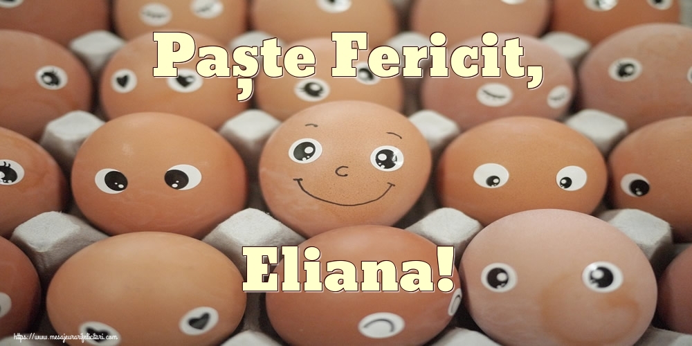 Felicitari de Paste - Oua & Haioase | Paște Fericit, Eliana!