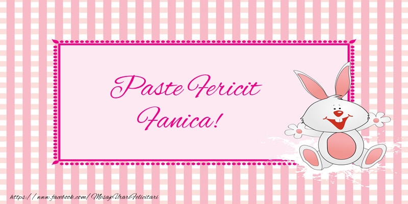 Felicitari de Paste - Iepuras | Paste Fericit Fanica!