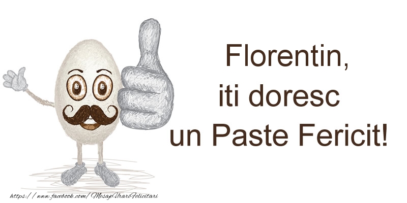 Felicitari de Paste - Florentin, iti doresc un Paste Fericit!