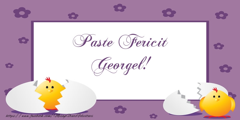 Felicitari de Paste - Puisor | Paste Fericit Georgel!