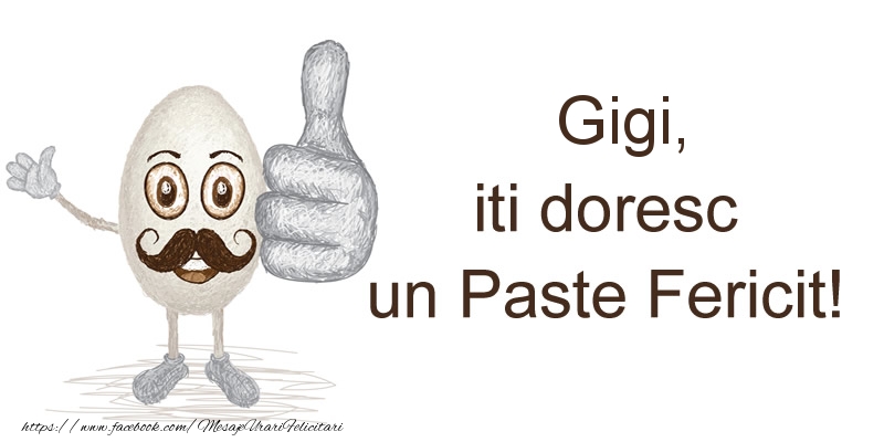 Felicitari de Paste - Gigi, iti doresc un Paste Fericit!