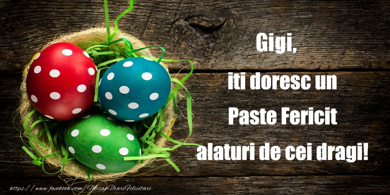 Felicitari de Paste - Oua | Gigi iti doresc un Paste Fericit alaturi de cei dragi!