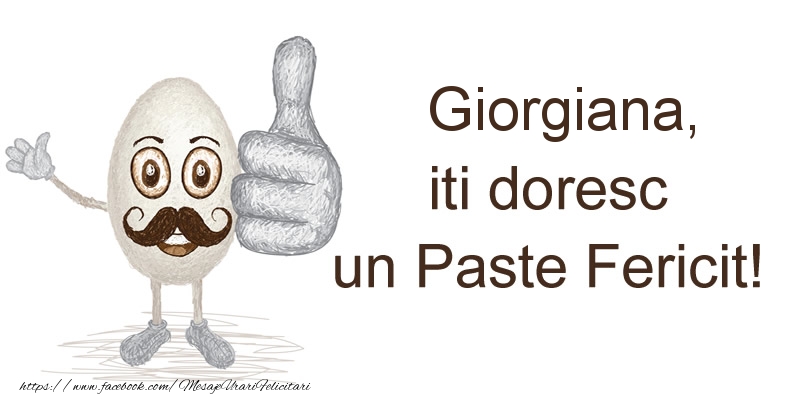  Felicitari de Paste - Haioase | Giorgiana, iti doresc un Paste Fericit!