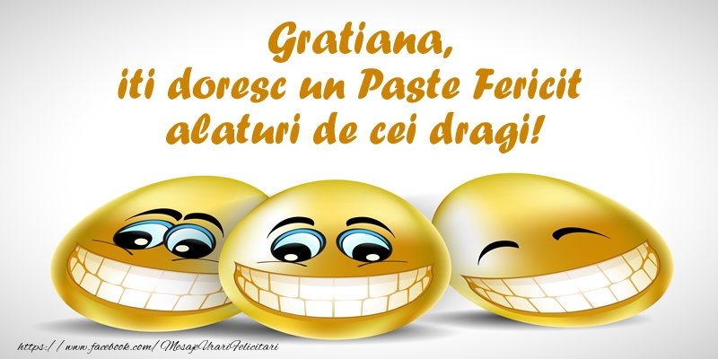 Felicitari de Paste - Gratiana iti doresc un Paste Fericit alaturi de cei dragi!