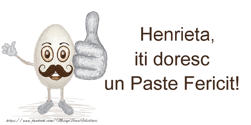 Felicitari de Paste - Haioase | Henrieta, iti doresc un Paste Fericit!