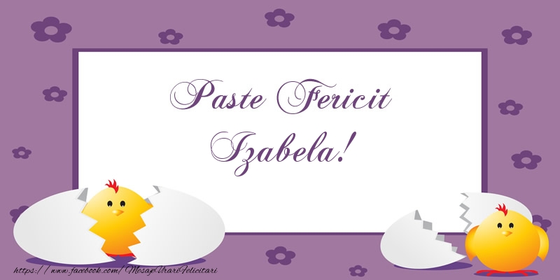 Felicitari de Paste - Puisor | Paste Fericit Izabela!