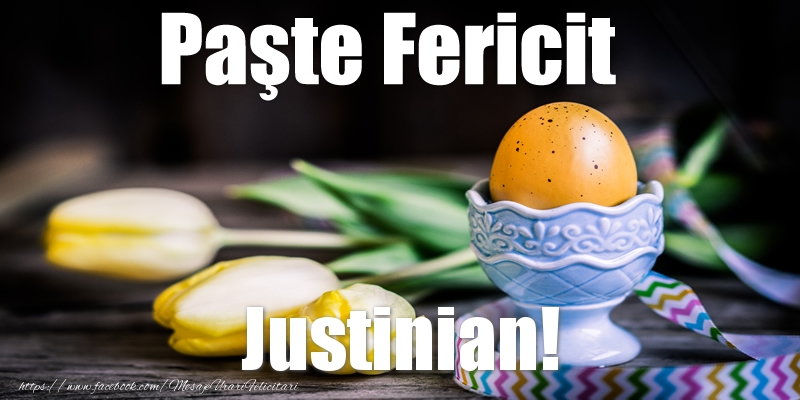 Felicitari de Paste - Oua | Paste Fericit Justinian!