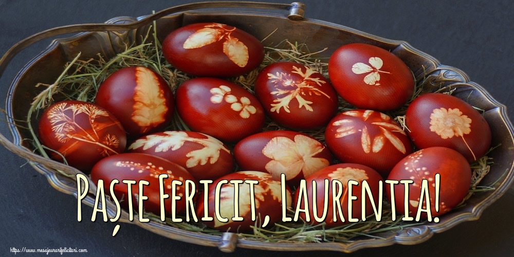 Felicitari de Paste - Oua | Paște Fericit, Laurentia!
