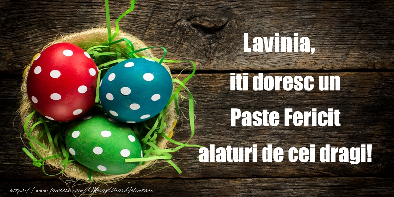 Felicitari de Paste - Oua | Lavinia iti doresc un Paste Fericit alaturi de cei dragi!
