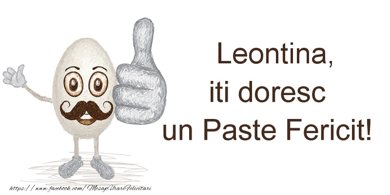 Felicitari de Paste - Leontina, iti doresc un Paste Fericit!