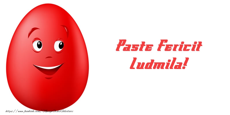 Felicitari de Paste - Paste Fericit Ludmila!