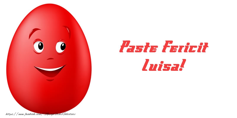 Felicitari de Paste - Paste Fericit Luisa!