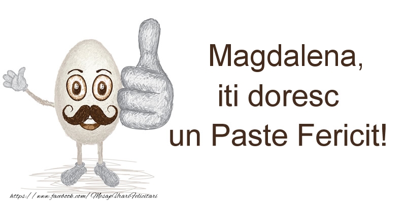 Felicitari de Paste - Haioase | Magdalena, iti doresc un Paste Fericit!