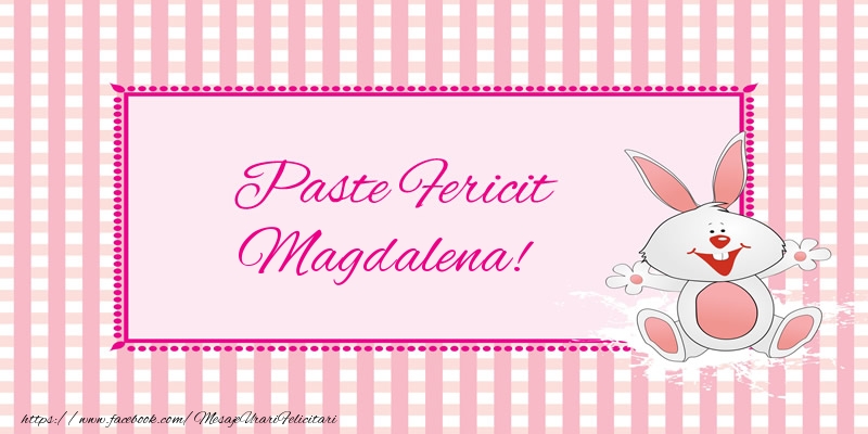 Felicitari de Paste - Iepuras | Paste Fericit Magdalena!