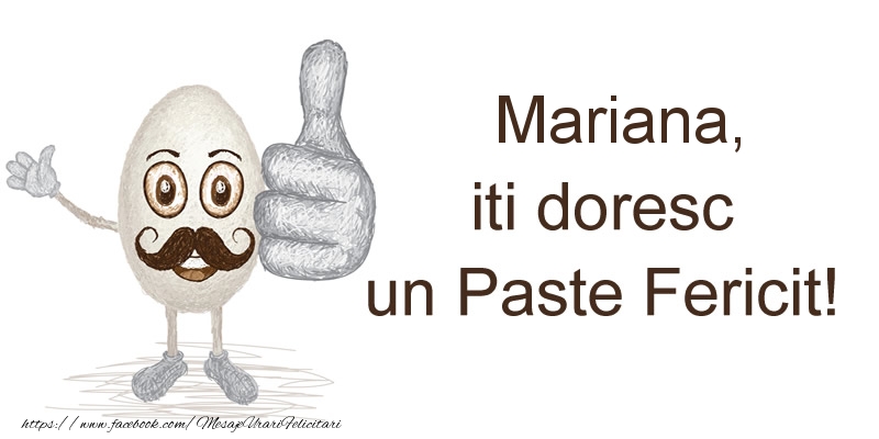 Felicitari de Paste - Haioase | Mariana, iti doresc un Paste Fericit!