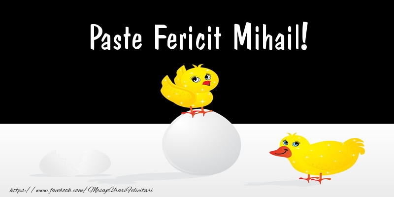 Felicitari de Paste - Puisor | Paste Fericit Mihail!