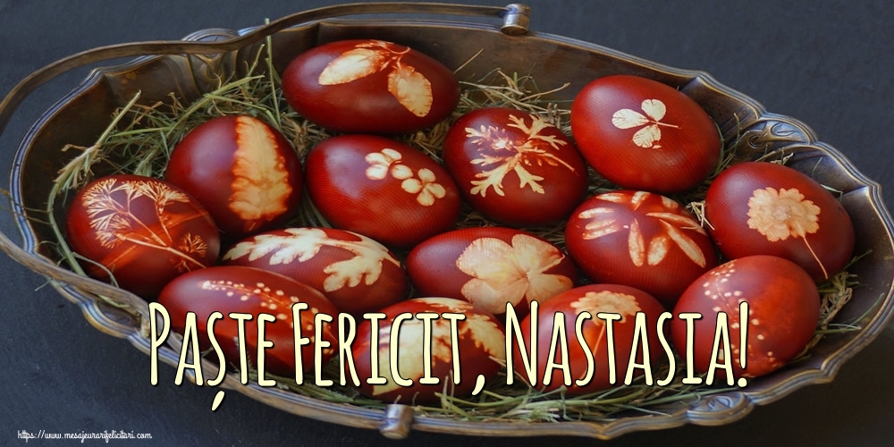 Felicitari de Paste - Oua | Paște Fericit, Nastasia!