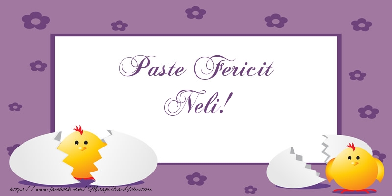 Felicitari de Paste - Puisor | Paste Fericit Neli!