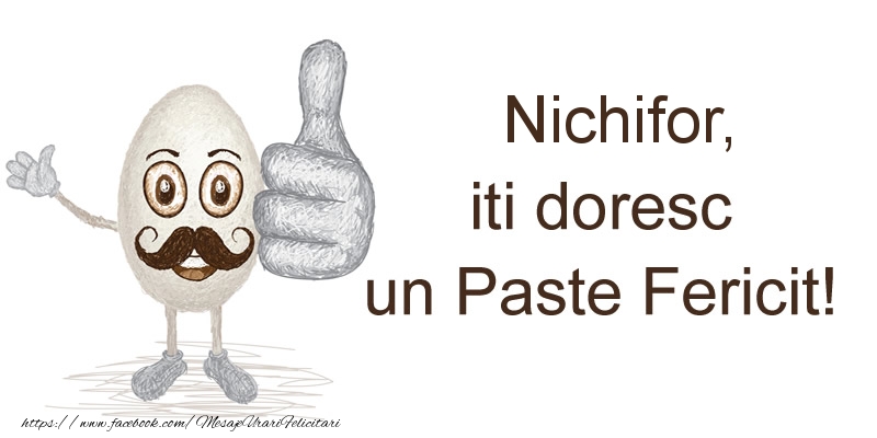 Felicitari de Paste - Nichifor, iti doresc un Paste Fericit!