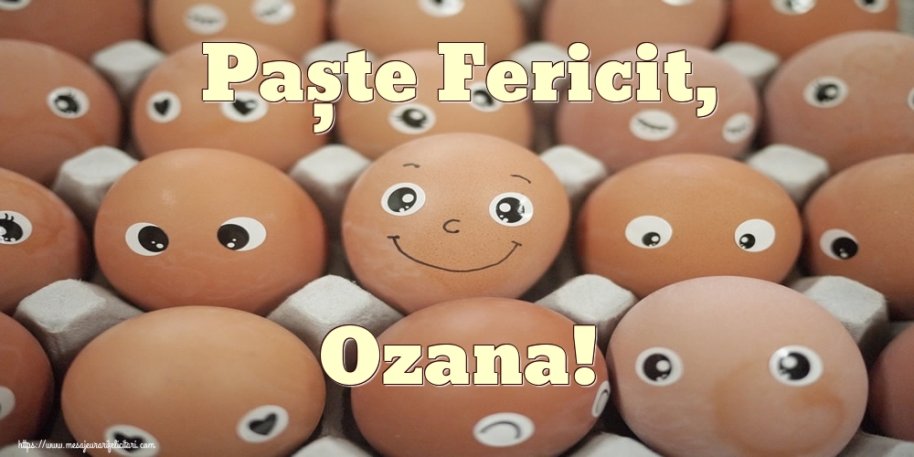 Felicitari de Paste - Oua & Haioase | Paște Fericit, Ozana!