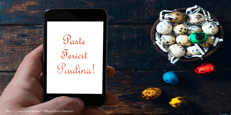 Felicitari de Paste - Oua | Paste Fericit Paulina!