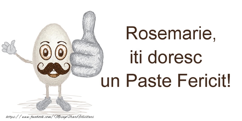 Felicitari de Paste - Rosemarie, iti doresc un Paste Fericit!