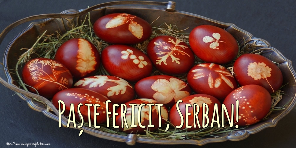 Felicitari de Paste - Oua | Paște Fericit, Serban!